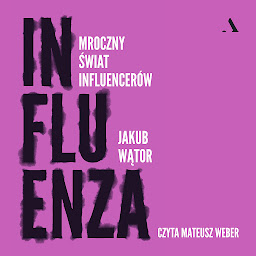 Obraz ikony: Influenza. Mroczny świat influencerów