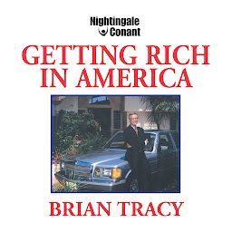 Icon image Getting Rich in America: Learn the strategies of America's wealthiest people!