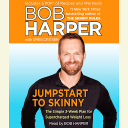 Icon image Jumpstart to Skinny: The Simple 3-Week Plan for Supercharged Weight Loss