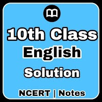 10th class english solution ncert & upboard 2021
