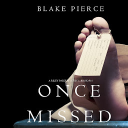 「Once Missed (A Riley Paige Mystery—Book 16)」圖示圖片