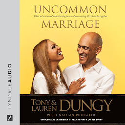 「Uncommon Marriage: What We've Learned about Lasting Love and Overcoming Life's Obstacles Together」のアイコン画像