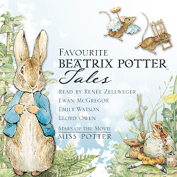 Icon image Favourite Beatrix Potter Tales: Read by stars of the movie Miss Potter