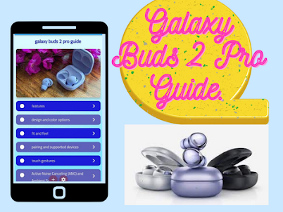 Galaxy Buds 2 Pro Guide.