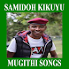 SAMIDOH KIKUYU MUGITHI SONGS - Androidアプリ
