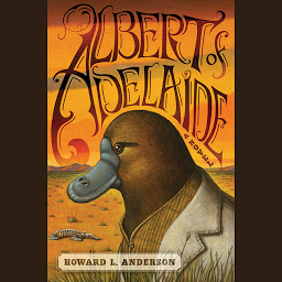 Icon image Albert of Adelaide: A Novel