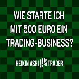 Icon image Wie starte ich mit 500 Euro ein Trading-Business?