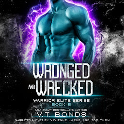 Icon image Wronged and Wrecked: A Dark and Steamy Fated-Mates Alien Romance: An Interracial, Opposites Attract, Size Difference Ice Giant Monster Omegaverse