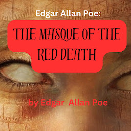 Icon image Edgar Allan Poe: THE MASQUE OF THE RED DEATH