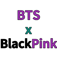 BTS X BlackPink
