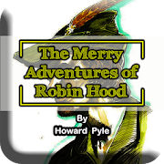 The Merry Adventures of Robin Hood By Howard Pyle