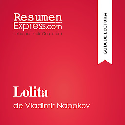 Icon image Lolita de Vladimir Nabokov (Guía de lectura): Resumen y análisis completo