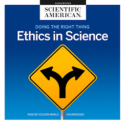 Icon image Doing the Right Thing: Ethics in Science