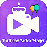 Cover Image of Download Birthday video maker with song  APK