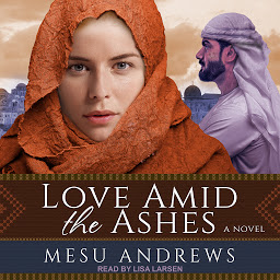 Imagen de icono Love Amid the Ashes: A Novel