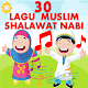 Lagu Anak Muslim & Sholawat Nabi