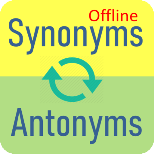 Synonyms and Antonyms 