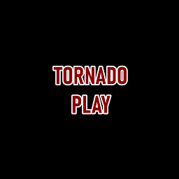 Tornado play