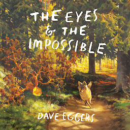 图标图片“The Eyes and the Impossible: (Newbery Medal Winner)”