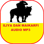 ILLIYA DAN MAIKARFI AUDIO MP3 Apk