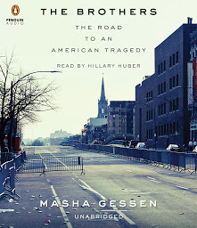Icon image The Brothers: The Road to an American Tragedy