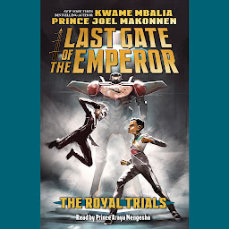 Icon image The Royal Trials (Last Gate of the Emperor #2)