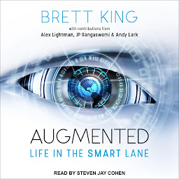 Icon image Augmented: Life in The Smart Lane