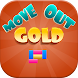 Move Gold Out - Androidアプリ
