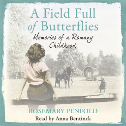 图标图片“A Field Full of Butterflies: Memories of a Romany Childhood”