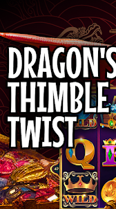 Dragon's Thimble Twist