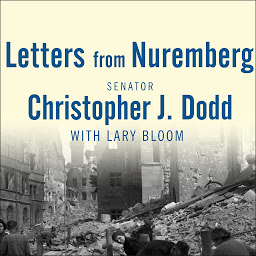 Icon image Letters from Nuremberg: My Father's Narrative of a Quest for Justice