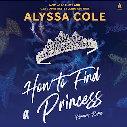 Icon image How to Find a Princess: Runaway Royals