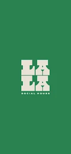 LALA Social House