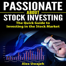 תמונת סמל Passionate about Stock Investing: The Quick Guide to Investing in the Stock Market
