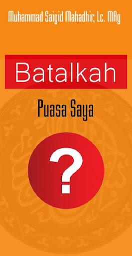 Android application Ramadhan 4 Batalkah Puasa Saya screenshort