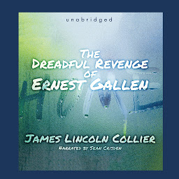 Icon image The Dreadful Revenge of Ernest Gallen