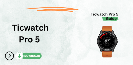 Ticwatch Pro 5 Guide - Apps on Google Play