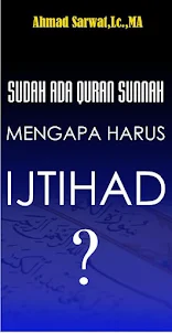 Quran Sunnah Mengapa Ijtihad