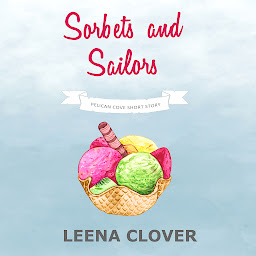 Icon image Sorbets and Sailors: A Cozy Murder Mystery Novella
