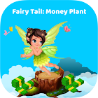 Fairy Tails: Money Plant 2.0