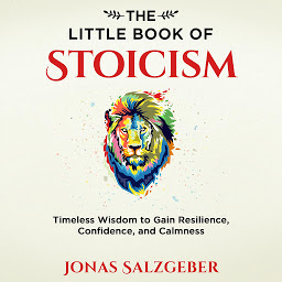 આઇકનની છબી The Little Book of Stoicism: Timeless Wisdom to Gain Resilience, Confidence, and Calmness
