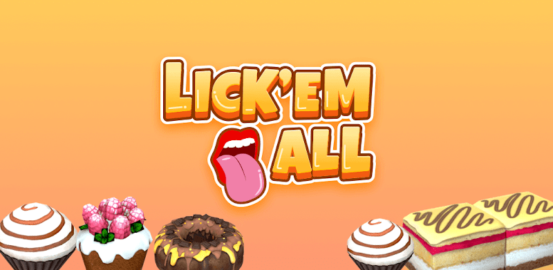 Lick'em all