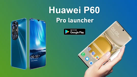 Huawei P60 pro launcher