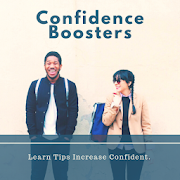 Confidence Boosters Tips