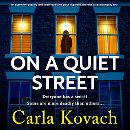 Obraz ikony: On a Quiet Street: An absolutely gripping and totally addictive psychological thriller with a heart-stopping twist