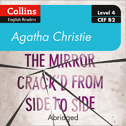 Icon image The mirror crack’d from side to side: Level 4 – upper- intermediate (B2)
