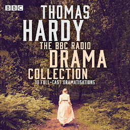 Obraz ikony: The Thomas Hardy BBC Radio Drama Collection: 10 full-cast dramatisations including Tess of the d’Urbervilles & Far from the Madding Crowd