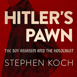 Icon image Hitler's Pawn: The Boy Assassin and the Holocaust