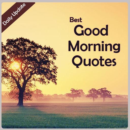 Best Good Morning Quotes - Ins - Apps on Google Play