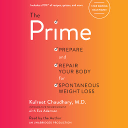 Icon image The Prime: Prepare and Repair Your Body for Spontaneous Weight Loss